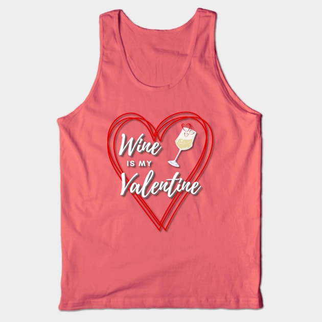 Wine is my Valentine Tank Top by Deez Pixel Studio